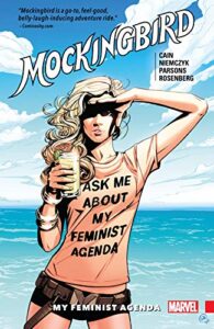 A comic cover showing Mockingbird wearing a shirt saying "Ask me about my feminist agenda."
